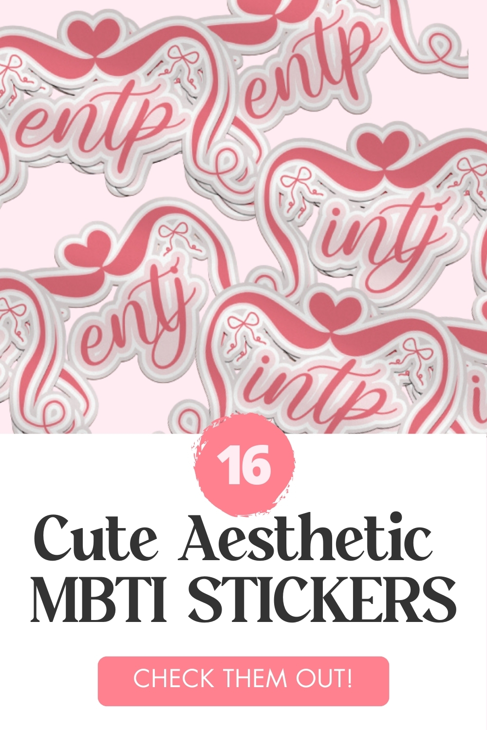 Pinterest pin graphic with a collage of pink MBTI stickers in the background. The text overlay reads '16 Cute Aesthetic MBTI STICKERS' with a pink call-to-action button below.