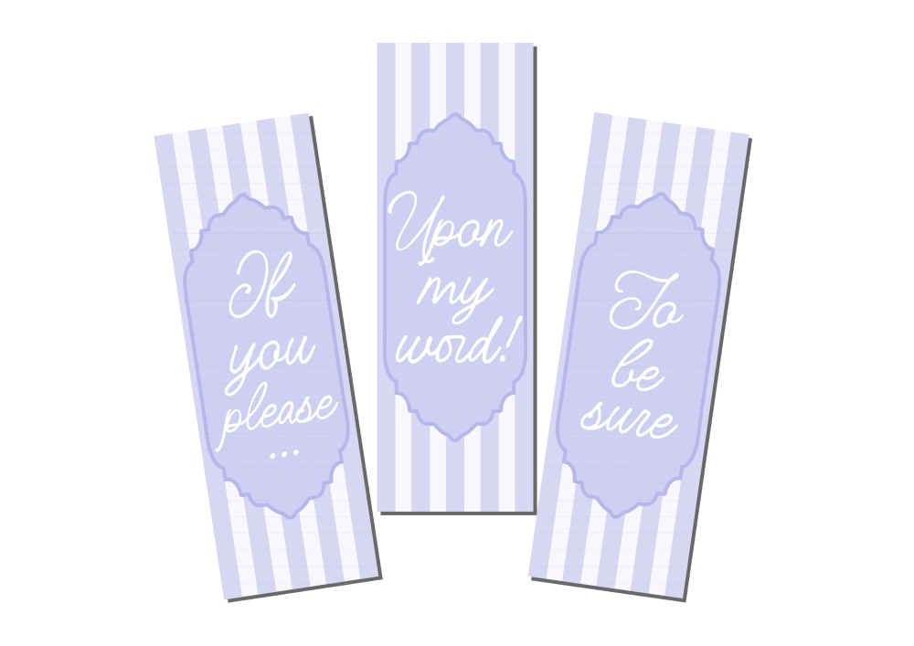 Three lavender Jane Austen inspired printable bookmarks with the phrases "If you please," "Upon my word!" and "To be sure."