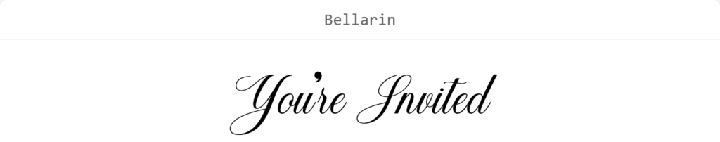 Bellarin font preview showing the words ‘You’re Invited.’