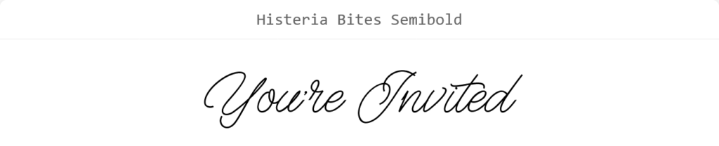 Histeria Bites Semibold font preview showing the words ‘You’re Invited.’