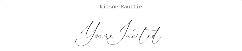 Kitsor Rauttie font preview showing the words ‘You’re Invited.’