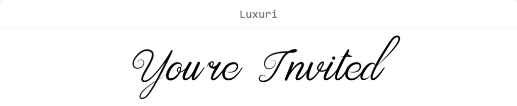 Luxuri font preview showing the words ‘You’re Invited.’