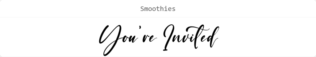Smoothies font preview showing the words ‘You’re Invited.’